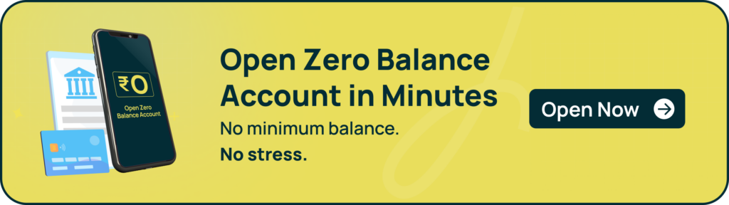 Open Zero Balance Account in Minutes- Savings app